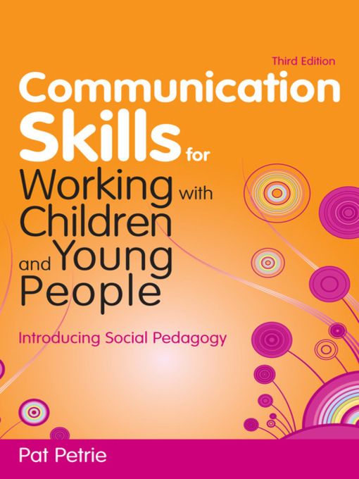 Title details for Communication Skills for Working with Children and Young People by Pat Petrie - Available